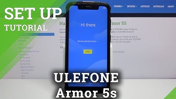 How to Set Up ULEFONE Armor 5s – Configuration Process