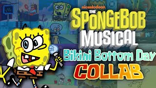 The SpongeBob Musical Bikini Bottom Day Reprised COLLAB by Spongy Collector 2,996 views 10 days ago 8 minutes