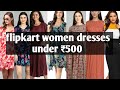 flipkart women dress👗 under ₹500 with real image and price 🏷️