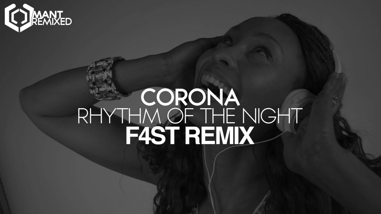 Corona Rhythm Of The Night F4ST Remix YouTube Music Corona Rhythm Of The Night F4ST Remix YouTube Music