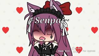 Gacha life Glmv {~senpai meme~} 《warning under age 12 》