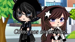 💗 Como nos conocimos 🌹✨  // Gacha life// serie//Melisa_Neko//CAP 1