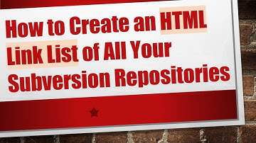 How to Create an HTML Link List of All Your Subversion Repositories