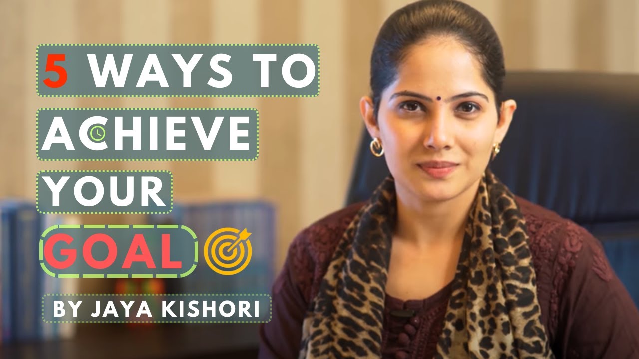 How To Stay Focused On Goal Hindi 🔥 top 5 Ways to Achieve Your Goals Jaya Kishori