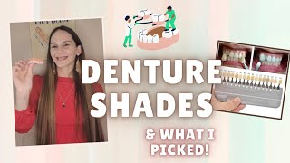 Denture Color Shades & What I Picked!