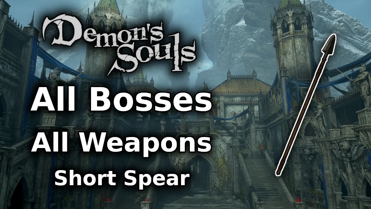 Demon's Souls Short Spear Playthrough || All Bosses All Weapons Challenge - Part 1
