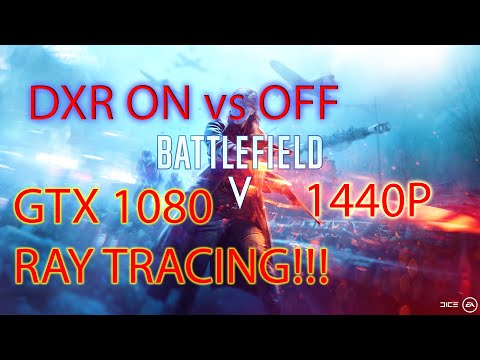 Battlefiled 5 Ray Tracing Enabled on GTX 1080 | DXR ON vs OFF | 1440p