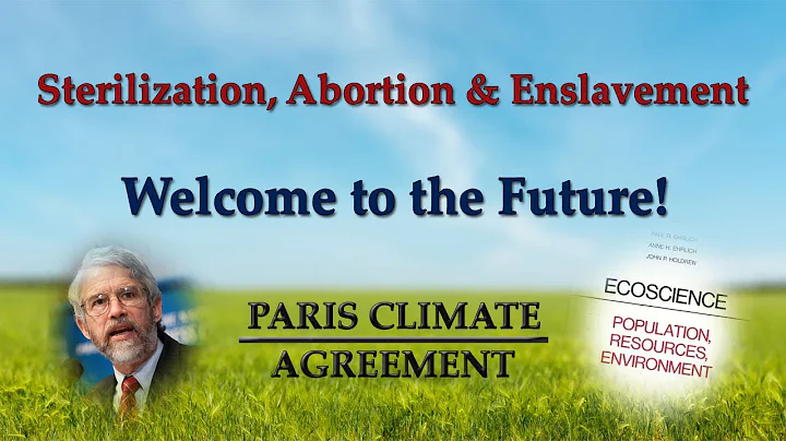 Sterilization, Abortion & Enslavement - Paris Clim...