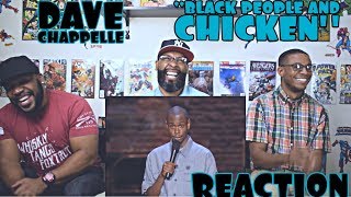 Dave Chappelle : Black People and Chicken Reaction