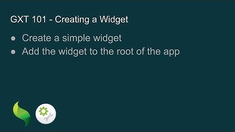 GXT 101 - Creating a Widget