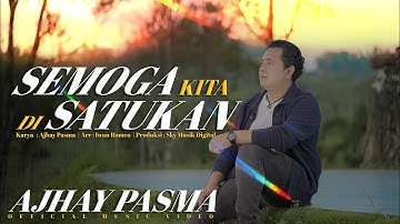 Ajhay Pasma - Semoga Kita Disatukan ( Official Music Video )