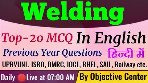 Welding Questions and Answers | Welding Question Bank | Welder Trade Theory | Welding MCQ in English