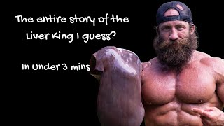 The Liver King's whole life story in under 3 minutes