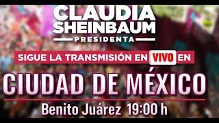 Claudia Sheinbaum. Mitin en Benito Juárez, Ciudad de México Gerardo Fernández Noroña, Lety Varela