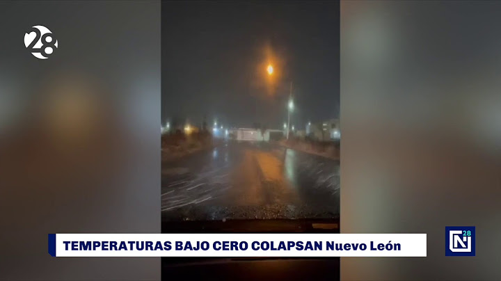 Temperaturas bajo cero colapsan Nuevo León