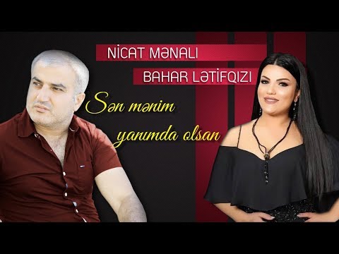 Nicat Menali ft Bahar Letifqizi - Yanimda Olsan 2020