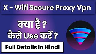 X-Wifi Secure Proxy Vpn App Kaise Use Kare !! How To Use X-Wifi Secure Proxy Vpn App screenshot 5