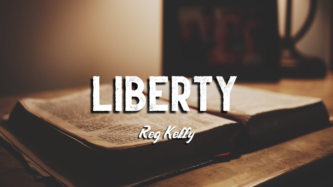 Reg Kelly Liberty YouTube