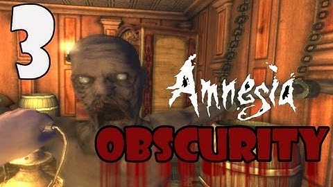 Amnesia: OBSCURITY! Part 3