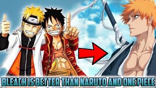 BLEACH is better than NARUTO and ONE PIECE (In SIX Aspects)
