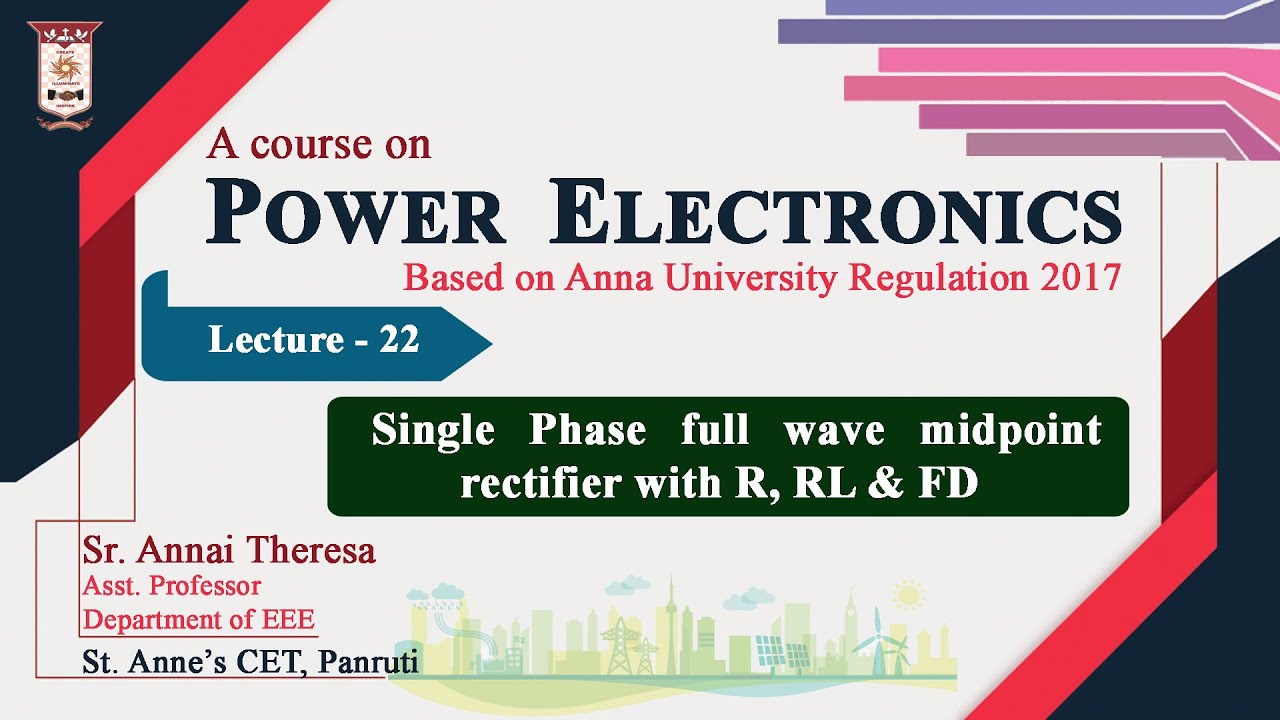 Lecture 2.7 Single phase full wave midpoint rectifiers with R, RL, RL ...