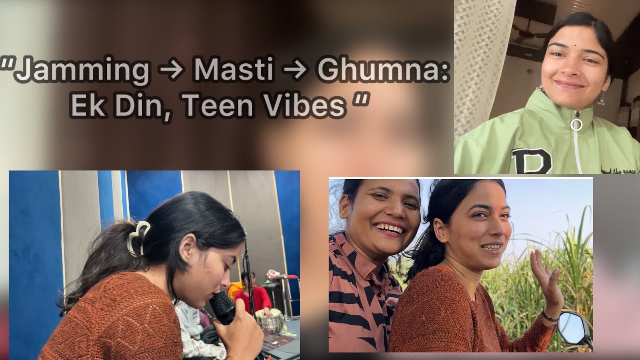 . “Jamming → Masti → Ghumna: Ek Din, Teen Vibes!” 