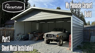 VersaTube Shed Build Part 2 - Sheet Metal Installation Pinnacle Carport Build
