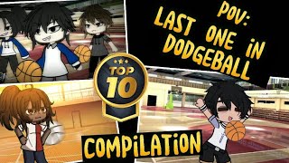 Top 10 Youre The Last One In Dodgeball Tiktok Compilation Gacha Meme Gacha Trend