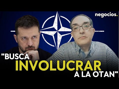 &ldquo;Zelensky sabe que tiene perdida la guerra con Rusia y busca involucrar a la OTAN&rdquo;. Villaroya