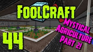 FoolCraft: Episode 44 - Mystical Agriculture Part 2!