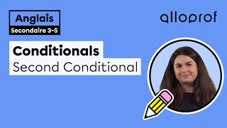 Conditionals—Second Conditional | Anglais (langue seconde) | Alloprof