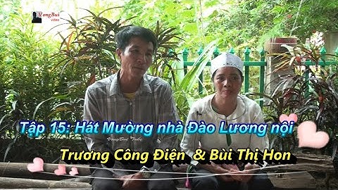 Tập 15   Hát Mường nhà Đào, Lương Nội   Trương Công Điện & Bùi Thị Hon