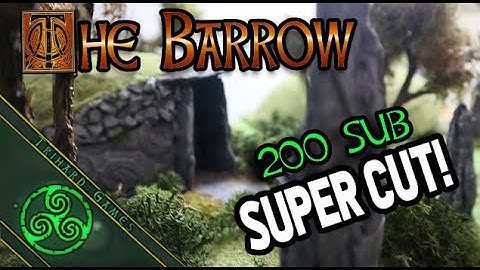 Barrow Build 200 SUB Super Cut! Delve Deeper Into The Tomb of Forgotten Kings!