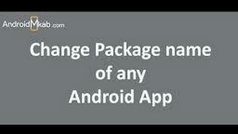 How To Change Any App Or Game Name In Android [No Root]