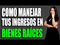 Como Manejar Ingresos Personales En Bienes Raíces