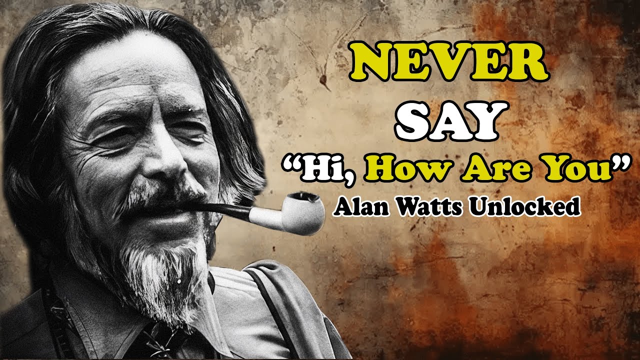 Never Say Hi How Are You! Just Say These 4 Words And You'll Attract Anyone | Alan Watts