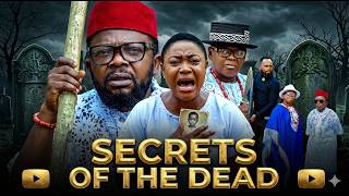 SECRET OF THE DEAD (2026) | Lizzy Gold Onuwaje, Osita Iheme & Chinedu Ikedieze | NEW NOLLYWOOD MOVIE