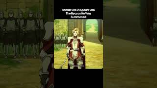 Shield Hero vs Spear Hero: The Reason He Was Summoned #anime #shorts