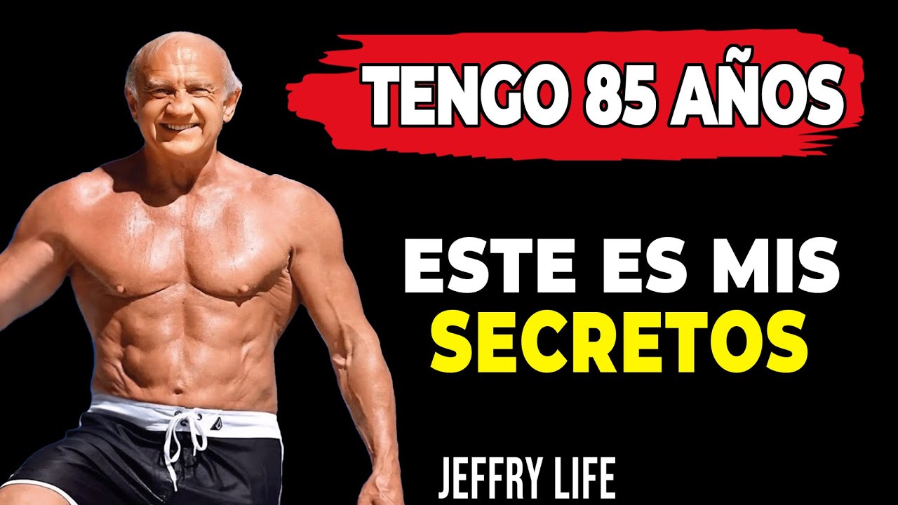 Jeffry Life (84 años) ASI Es Como se Pierde Peso y Se Gana Salud | Transformación y Motivación