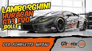 Lamborghini Huracán GT3 Evo Aufbau VLN 2019 | GTronix360° Team mcchip-dkr