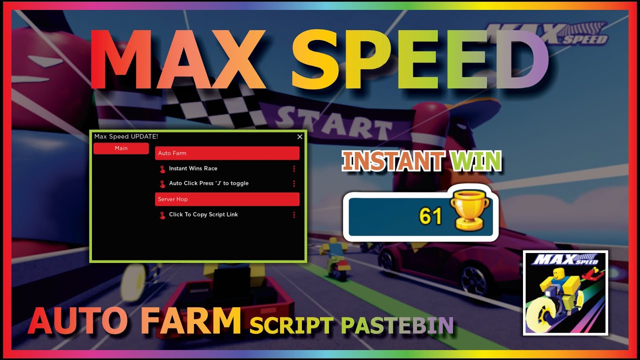 Max Speed Script Pastebin: AUTO FARM, AUTO CLICKER, INSTANT WIN