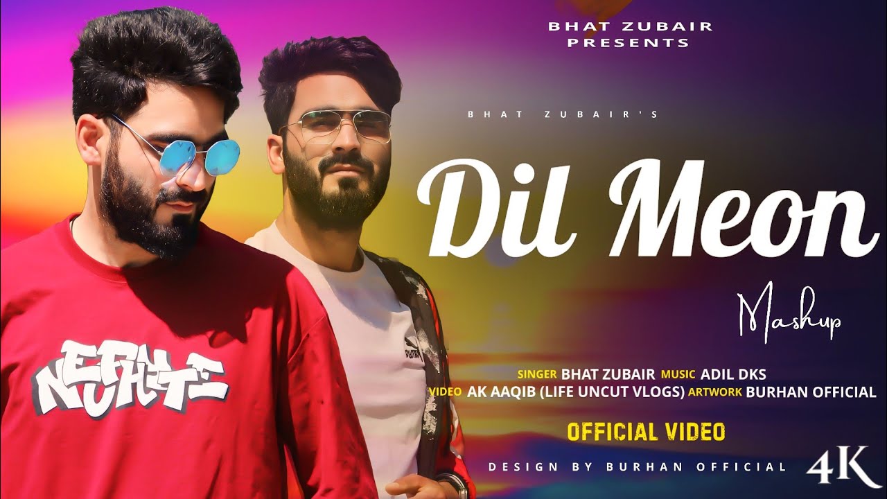 DIL MEON || BHAT ZUBAIR || ADIL DKS || NEW KASHMIRI TRENDING SONG - YouTube