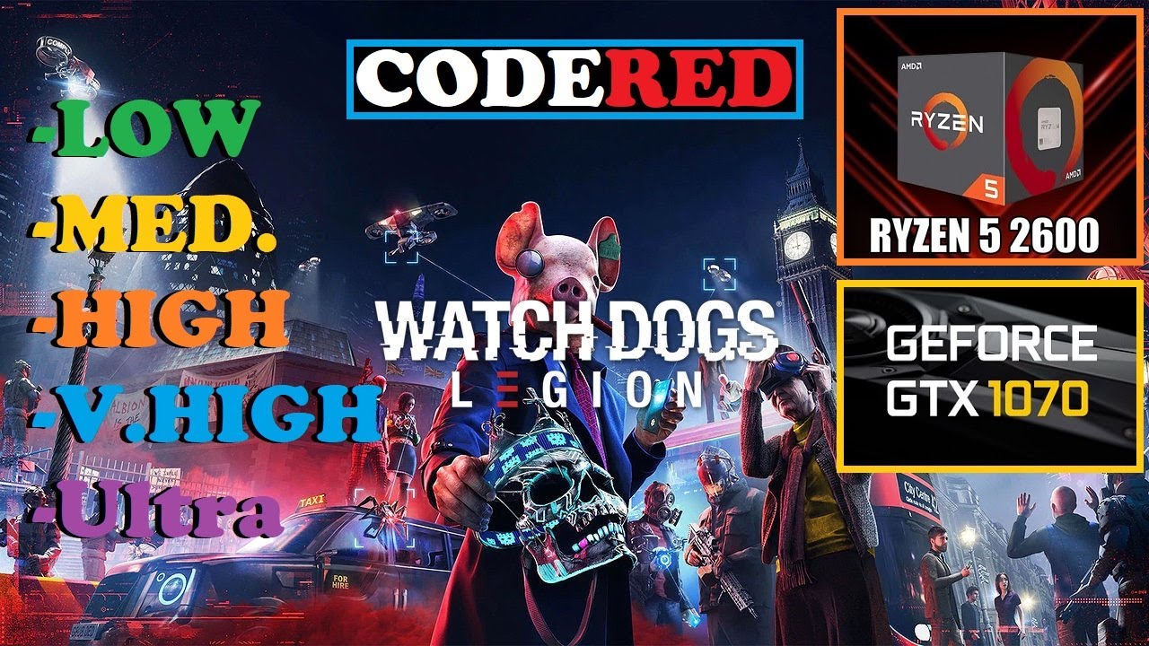 Watch Dogs: Legion - GTX 1070 8GB - Ryzen 5 2600 - 16GB RAM (2x8) 3200Mhz - All Settings!