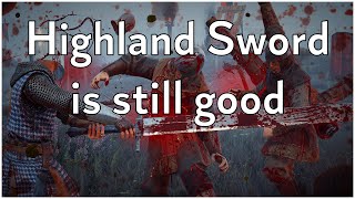 The Highland Sword is Still Good - Chivalry 2