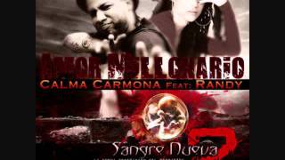 Calma Carmona ft Randy Nota Loca - Amor Millonario.wmv
