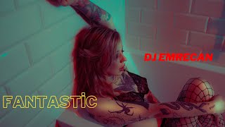 DJ Emrecan - Fantastic (Club Mix) Resimi