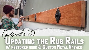 Skoolie Build | Ep. 20 - Updating Rub Rails w/ Reclaimed Wood & Custom Washers (using Rivet Nuts)