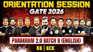 GATE 2026 Orientation – Parakram 2.0 Batch B EE | ECE