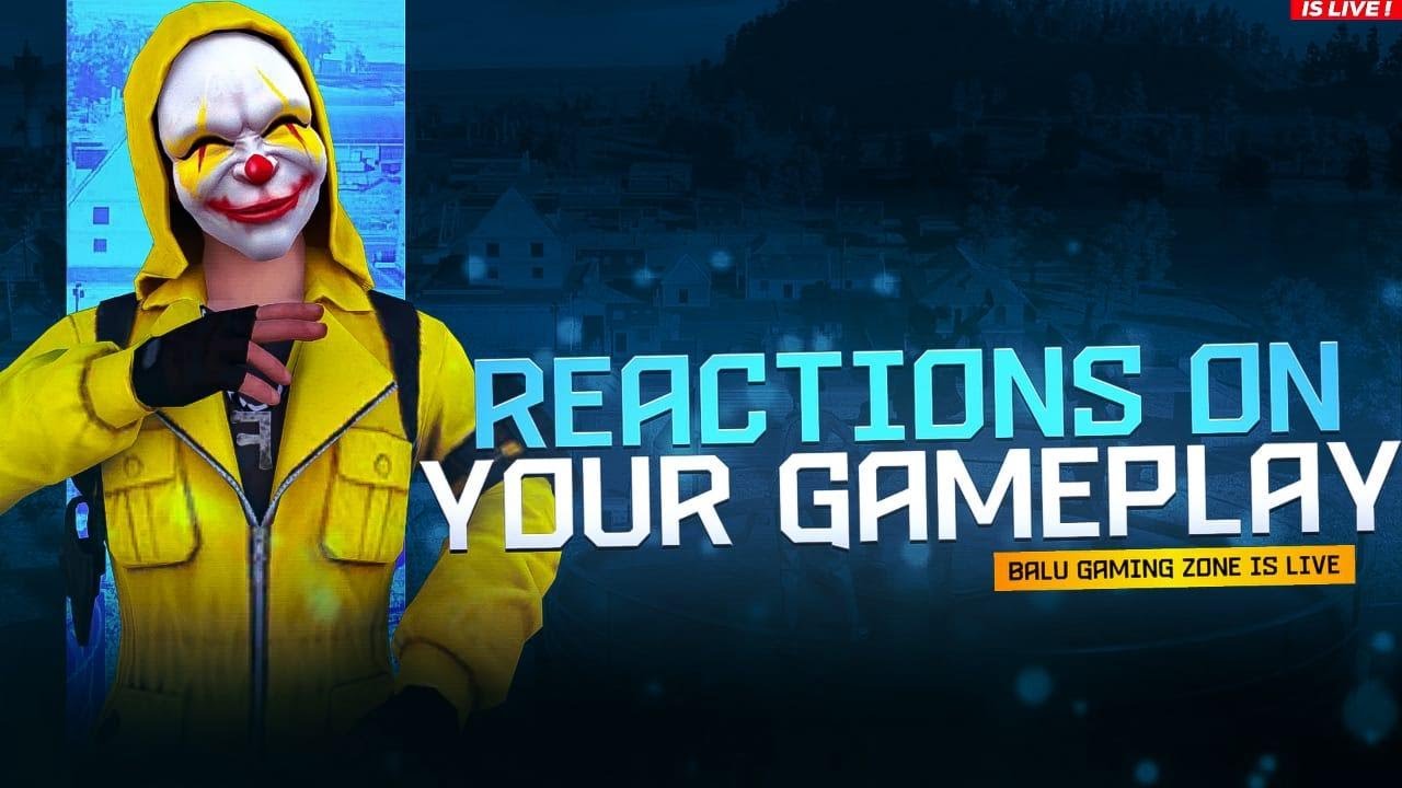 REACTIONS ON YOUR GAMEPLAY | FREE FIRE YT CREATORS GUILD TRAILS | BALU ...