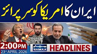 US Report Claims Iran Still Powerful | 2 PM News Headlines | 23 April 2026 | Samaa TV